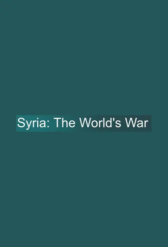 Series poster for Syria: The World's War (2018)