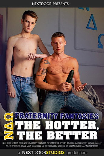 Movie poster for Fraternity Fantasies: The Hotter, The Better (2022)