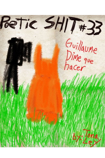 Movie poster for Poemas de la Poetic Shit #33 - Guillaume dime que hacer (2025)
