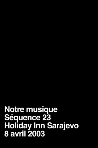 Movie poster for Notre musique / Séquence 23 (2026)
