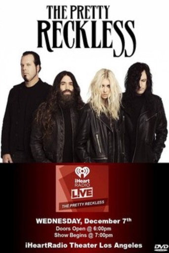 Movie poster for The Pretty Reckless - Live at the Los Angeles's iHeartRadio Theater 2016 (2018)