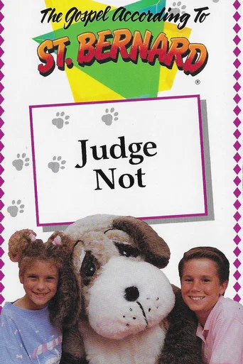Movie poster for The Gospel According To St Bernard: Judge Not