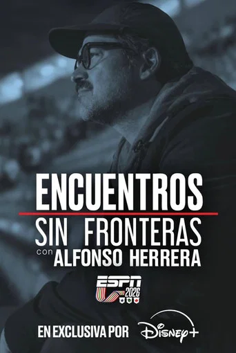 Series poster for Encounters Without Borders (2026)