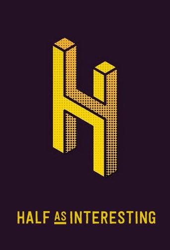 Series poster for Half as Interesting