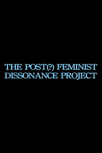 Movie poster for the post-feminist dissonance project (2013)