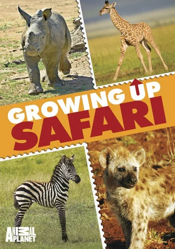 Movie poster for Animal Planet: Growing Up Safari (2010)