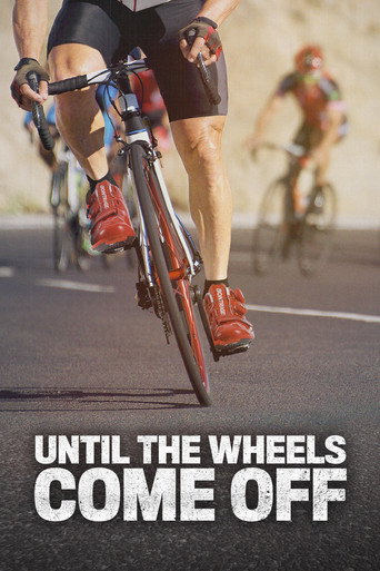 Movie poster for Until the Wheels Come Off (2022)
