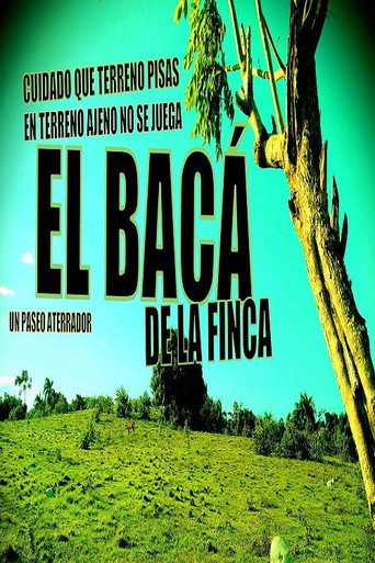 Movie poster for El bacá de la finca (2022)