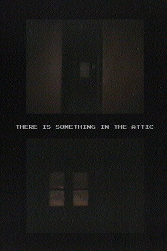 Movie poster for There Is Something In The Attic (2025)