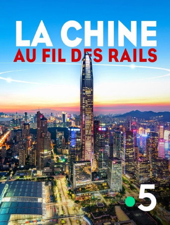 Series poster for La Chine au fil des rails (2018)