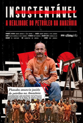 Movie poster for Insustentável: a realidade do petróleo na Amazônia (2025)