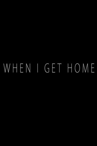 Movie poster for When I Get Home (2014)