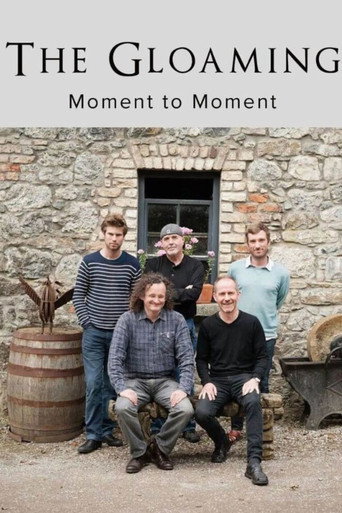 Movie poster for The Gloaming: Moment to Moment (2014)