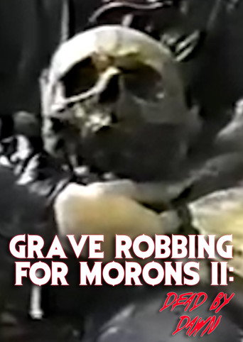 Movie poster for Grave Robbing for Morons II: Dead by Dawn (2024)
