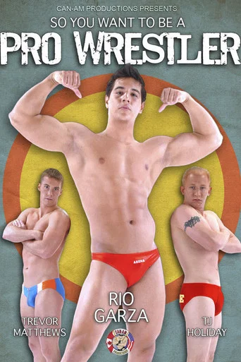 Movie poster for So You Want To Be A Pro Wrestler (2010)