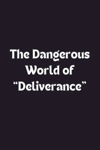 Movie poster for The Dangerous World of 'Deliverance' (1972)
