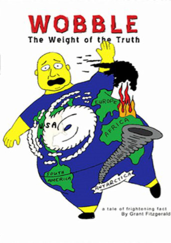Movie poster for Wobble: The Weight of the Truth (2008)