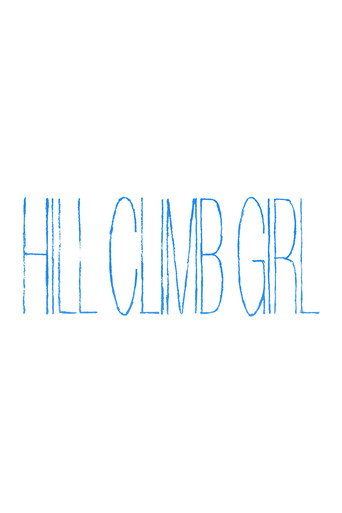 Movie poster for Hill Climb Girl (2014)