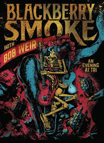 Movie poster for Blackberry Smoke with Bob Weir: An Evening at TRI (2017)