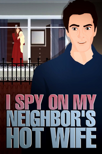 Movie poster for Did my neighbor's Husband find out that I spy on them and Watch his Hot and Beautiful Wife (2022)
