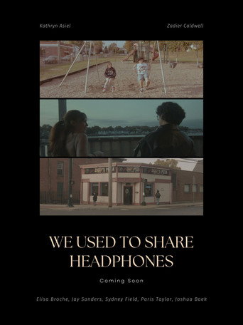 Movie poster for We Used To Share Headphones