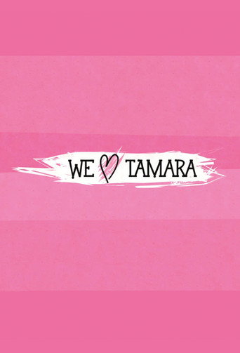 We Love Tamara poster