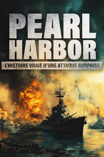 Movie poster for Pearl Harbor, l’histoire vraie d’une attaque surprise (2025)