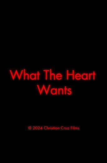 Movie poster for What The Heart Wants (2024)