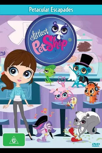 Littlest Pet Shop - Petacular Escapades poster