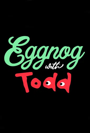 Eggnog with Todd poster