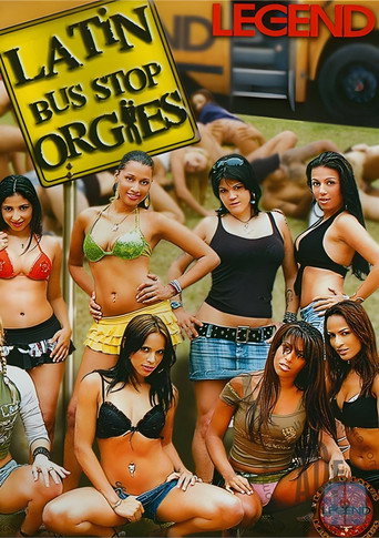 Movie poster for Latin Bus Stop Orgies (2008)