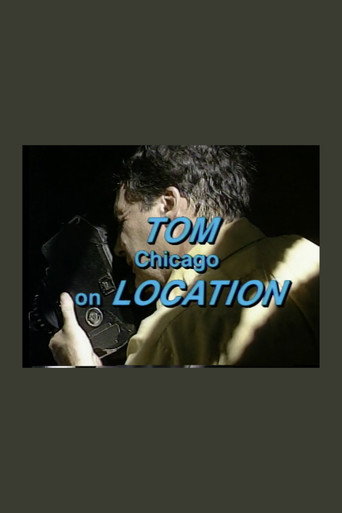 Movie poster for Tom Chicago on Location (1990)