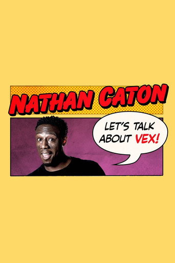 Movie poster for Nathan Caton - Let's Talk About Vex (2023)