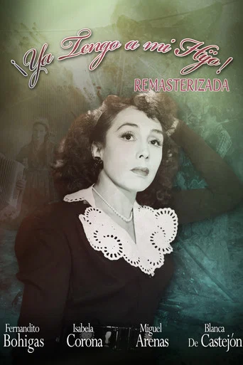 Movie poster for ¡Ya tengo a mi hijo! (1946)