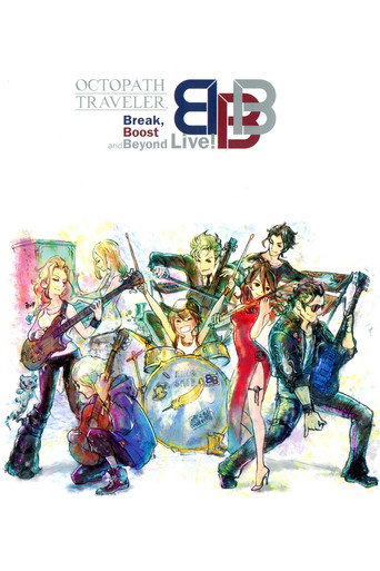 Movie poster for OCTOPATH TRAVELER Break, Boost and Beyond Live! (2019)