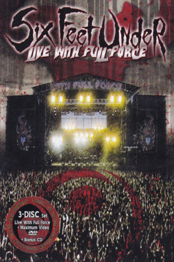 Movie poster for Six Feet Under: Live with Full Force (2003)