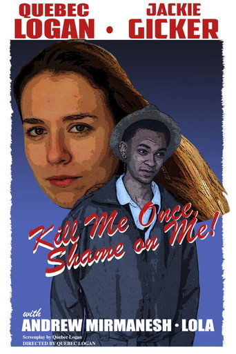 Movie poster for Kill Me Once, Shame On Me! (2015)