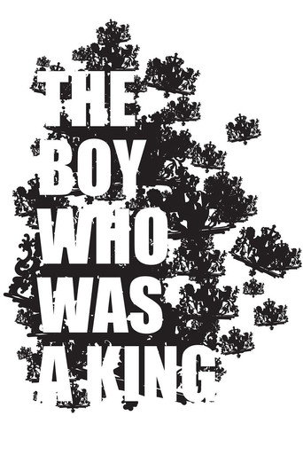 Movie poster for The Boy Who Was A King (2011)