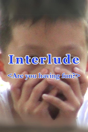 Movie poster for Interlude (Are you having fun?) (2016)