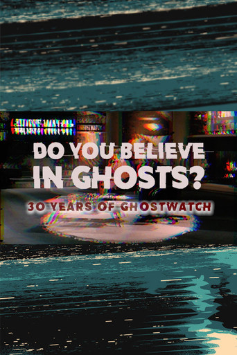 Do You Believe In Ghosts?: 30 Years of Ghostwatch poster