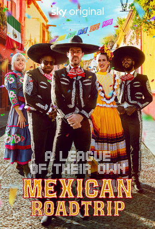 A League of Their Own: Mexican Road Trip poster