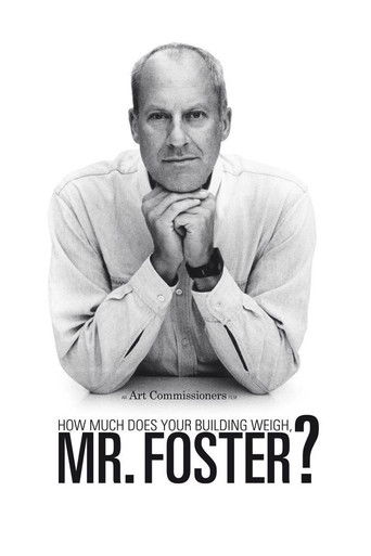 How Much Does Your Building Weigh, Mr Foster? poster