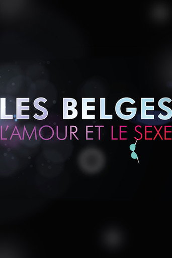 Series poster for Les Belges, l’amour et le sexe (2016)