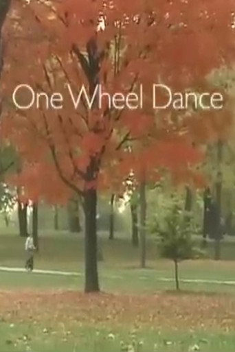 Movie poster for One Wheel Dance (2007)