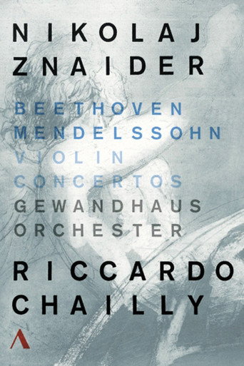Movie poster for Ludwig van Beethoven, Felix Mendelssohn - Violin Concertos, Nikolaj Znaider (2016)