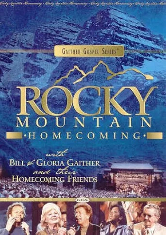 Movie poster for Gaither Gospel Series Rocky Mountain Homecoming (2003)