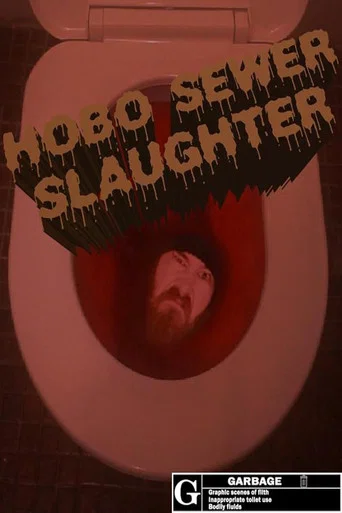 Movie poster for Hobo Sewer Slaughter (2019)