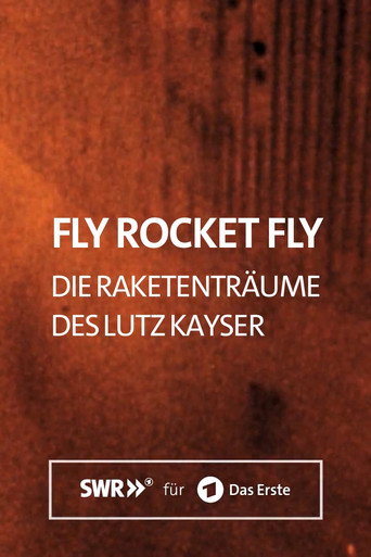 Movie poster for Fly Rocket Fly - Die Raketenträume des Lutz Kayser (2020)
