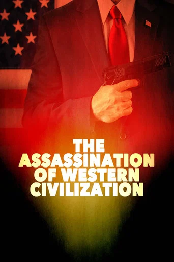 Movie poster for The Assassination of Western Civilization (2022)
