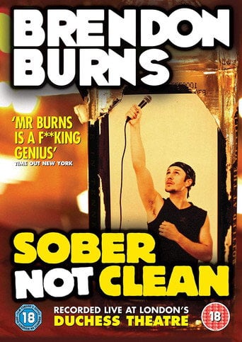 Movie poster for Brendon Burns: Sober Not Clean (2009)